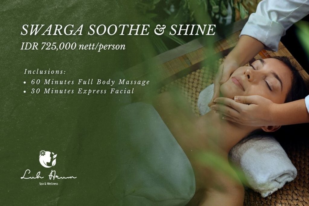 Enjoy the Swarga Soothe & Shine spa package in Bali with a 60-minute full body massage and 30-minute express facial at Luh Arum Spa for IDR 725,000 nett.