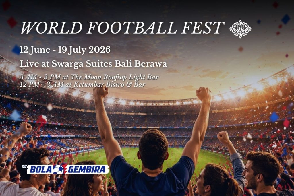 Experience the excitement of World Football Fest 2026 at Swarga Suites Bali Berawa. Watch live matches at Ketumbar Bistro & Bar and The Moon Rooftop Light Bar with a minimum F&B spend of IDR 100,000.